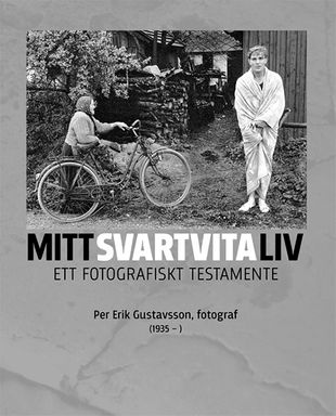 Fotobok "Mitt Svartvita liv" om fotograf Per Erik Gustavsson